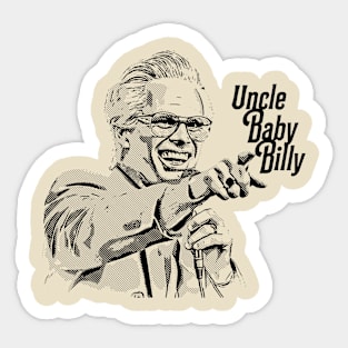 uncle baby billy Sticker